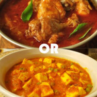 Chicken Curry or Panner Masala Chicken + panner